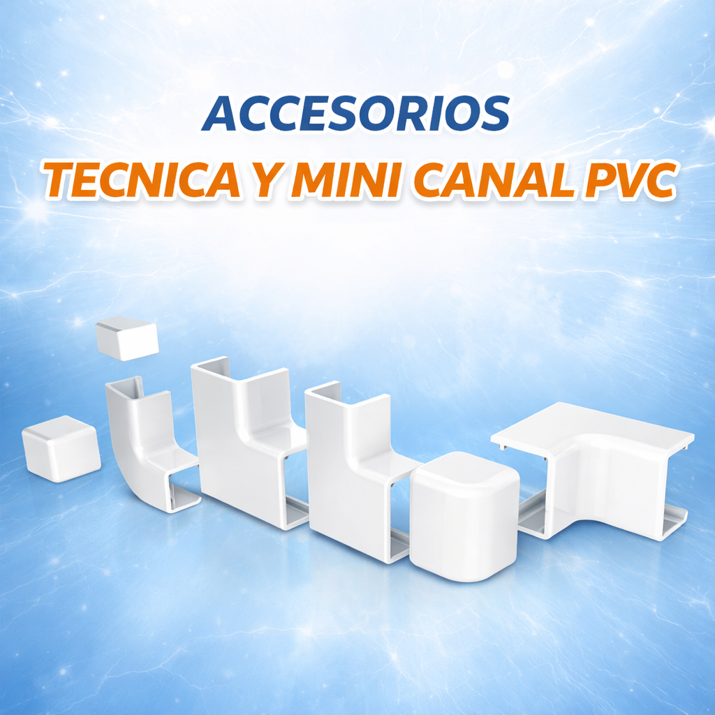 ACCESORIOS TECNICA Y MINI CANAL PVC